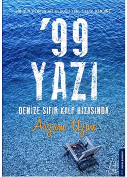 99 Yazı - Denize Sıfır Kalp Hizasında