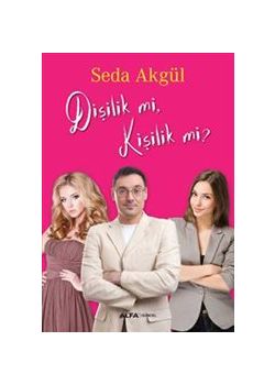 Dişilik mi Kişilik mi