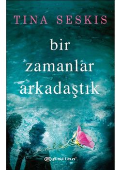 Bir Zamanlar Arkadaştık