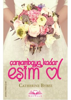 Çarşambaya Kadar Eşim Ol