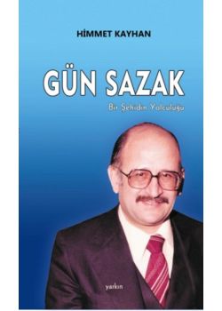 Gün Sazak  Bir Şehidin Yolculuğu