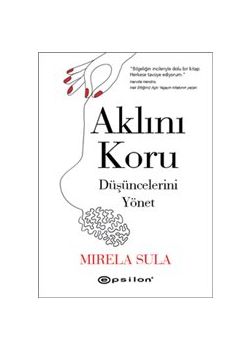 Aklını Koru  Düşüncelerini Yönet