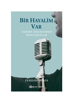 Bir Hayalim Var - Tarihi Değiştiren Konuşmalar