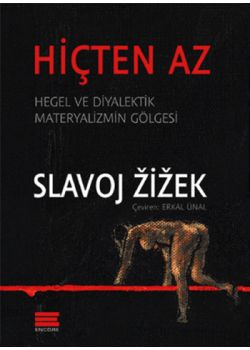 Hiçten Az  Hegel ve Diyalektik  Materyalizmin Gölgesi