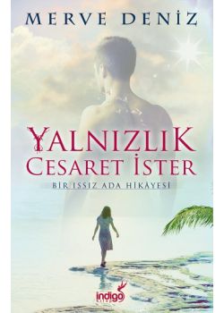 Yalnızlık Cesaret İster