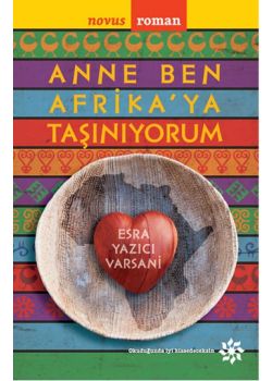 Anne Ben Afrika'ya Taşınıyorum