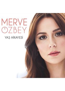 Yaş Hikayesi Merve Özbey
