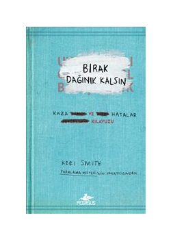 Bırak Dağınık Kalsın  Kaza ve Hatalar Kılavuzu