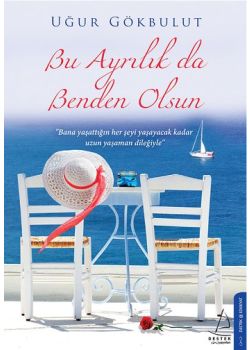 Bu Ayrılık Da Benden Olsun