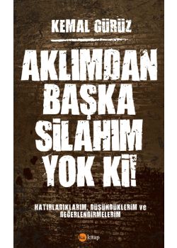 Aklımdan Başka  Silahım Yok Ki!