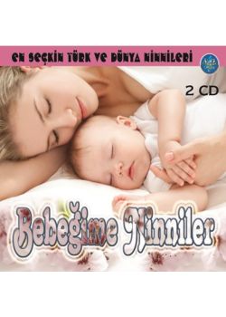 Bebeğime Ninniler  En Seçkin Türk ve  Dünya Ninnileri (2 CD Birarada)