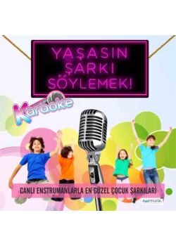 Yaşasın Şarkı Söylemek - Karaoke  Canlı Enstrumanlarla En Güzel Çocuk Şarkıları