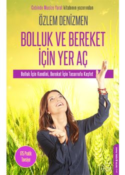 Bolluk ve Bereket  İçin Yer Aç