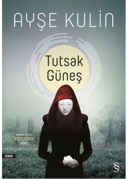 Tutsak Güneş Ayşe Kulin'in  çok Satan Kitabı