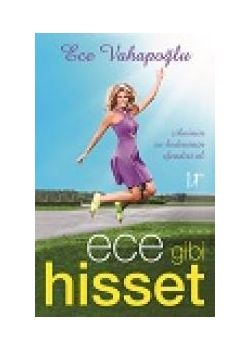 Ece Gibi Hisset