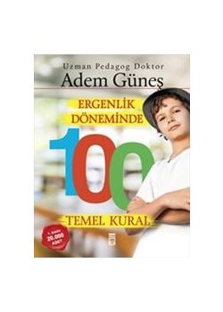 Ergenlik Döneminde 100 Temel Kural