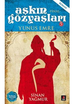 Aşkın Gözyaşları 5  Yunus Emre