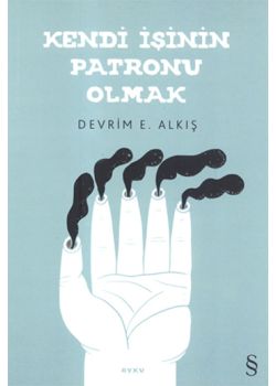 Kendi İşinin Patronu Olmak