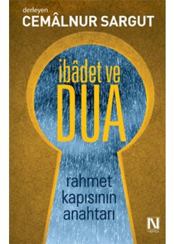 İbadet ve Dua   Rahmet Kapısının Anahtarı