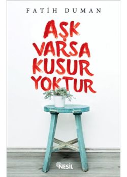 Aşk Varsa Kusur Yoktur