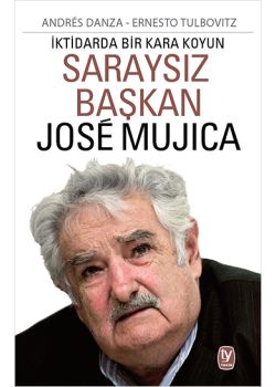 Saraysız Başkan Jose Mujica İktidarda Bir Kara Koyun