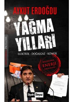 Yağma Yıllar Elektrik, Doğalgaz, Kömür