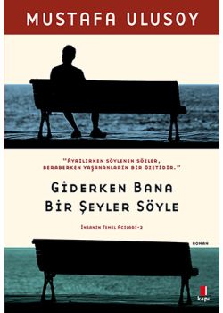 Giderken Bana Bir Şeyler Söyle