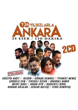 7-24 Yıldızlarla Ankara  35 Eser - 130 Dakika  (2 CD Birarada)
