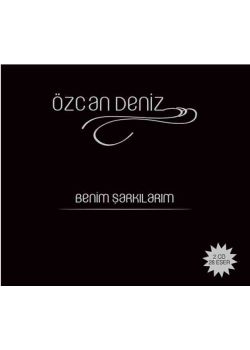 Benim Şarkılarım Özcan Deniz (2 CD Birarada)