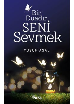Bir Duadır Seni Sevmek
