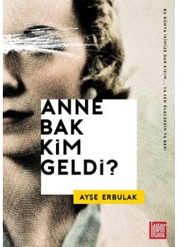 Anne Bak Kim Geldi?