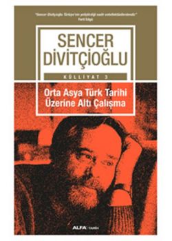 Orta Asya Türk Tarihi Üzerine Altı Çalışma