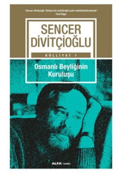 Osmanlı Beyliğinin Kuruluşu - Külliyat 1