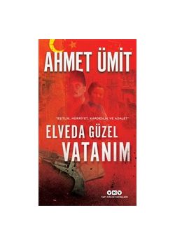 Elveda Güzel Vatanım - Eşitlik, Hürriyet, Kardeşlik ve Adalet