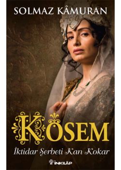 Kösem  İktidar Şerbeti Kan Kokar