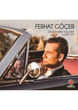Düştüm Ben Yollara Yıllarım Gitti Ferhat Göçer