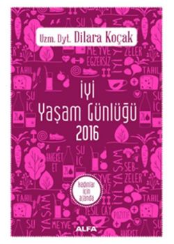 İyi Yaşam Günlüğü - Kadınlar İçin Ajanda 2016