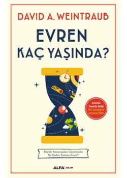 Evren Kaç Yaşında? - Büyük Patlamadan  Günümüze Ne Kadar Zaman Geçti?
