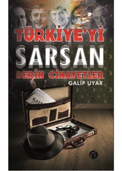 Türkiye'yi Sarsan Derin Cinayetler