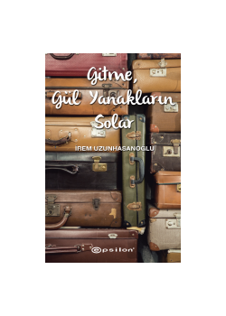 Gitme, Gül Yanakların Solar