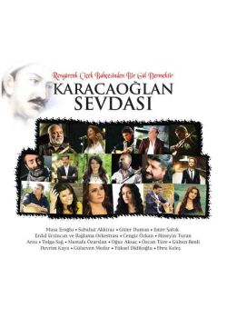 Karacaoğlan Sevdası Musa Eroğlu, Güler Duman, Sabahat Akkiraz