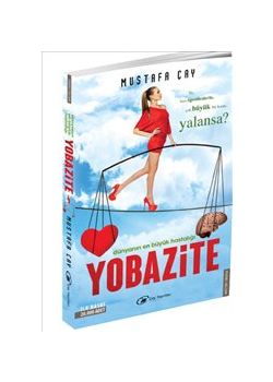 Yobazite  Dünyanın En Büyük Hastalığı