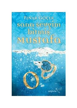 Sana Sevgim Bitmiş Mustafa