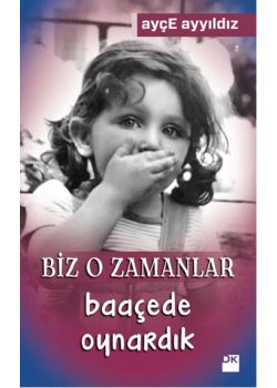 Biz O Zamanlar Baaçede Oynardık