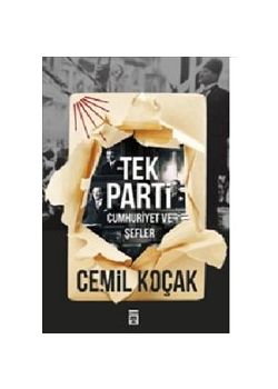 Tek Parti - Cumhuriyet ve Şefler