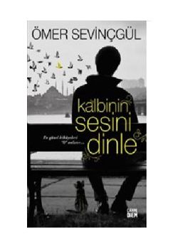 Kalbinin Sesini Dinle