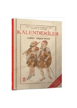 Osmanlı İmparatorluğu'nda Marjinal Sufilik - Kalenderîler