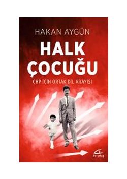 Halk Çocuğu - CHP İçin Ortak Dil Arayışı 