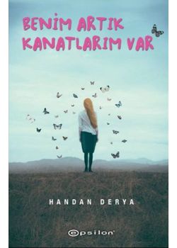 Benim Artık Kanatlarım Var