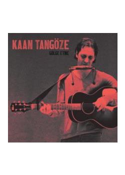 Gölge Etme  Kaan Tangöze